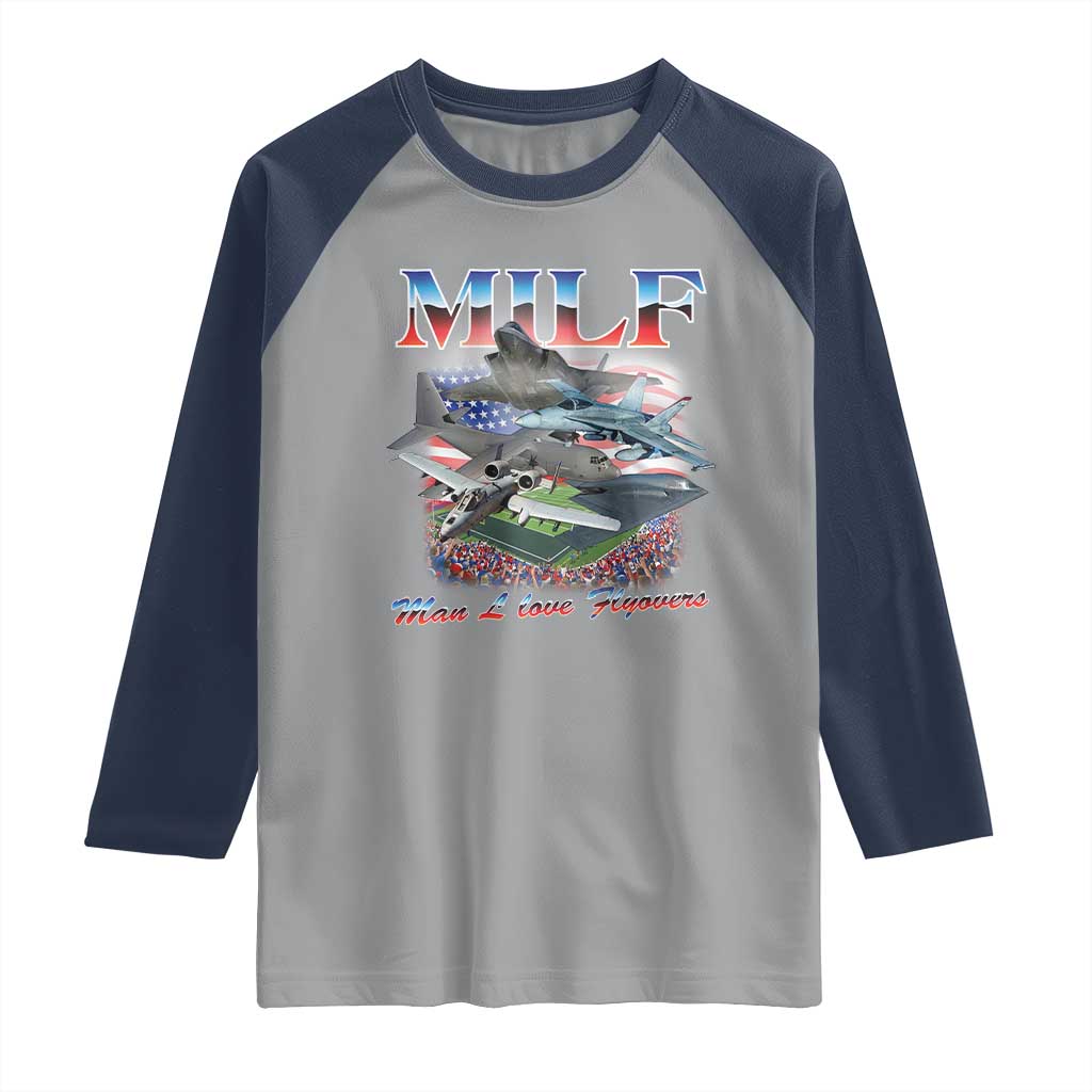 MILF Man I Love Flyovers Meme Raglan Shirt for Aviation Buffs Patriotic Meme Lords - Wonder Print Shop