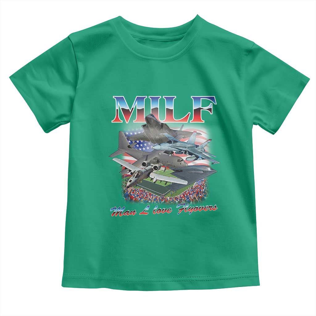 MILF Man I Love Flyovers Meme Toddler T Shirt for Aviation Buffs Patriotic Meme Lords - Wonder Print Shop