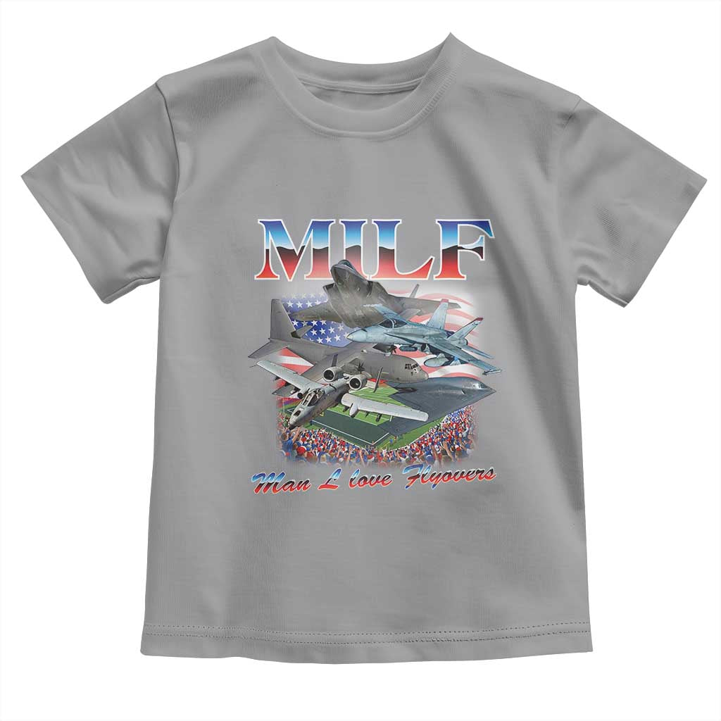 MILF Man I Love Flyovers Meme Toddler T Shirt for Aviation Buffs Patriotic Meme Lords - Wonder Print Shop