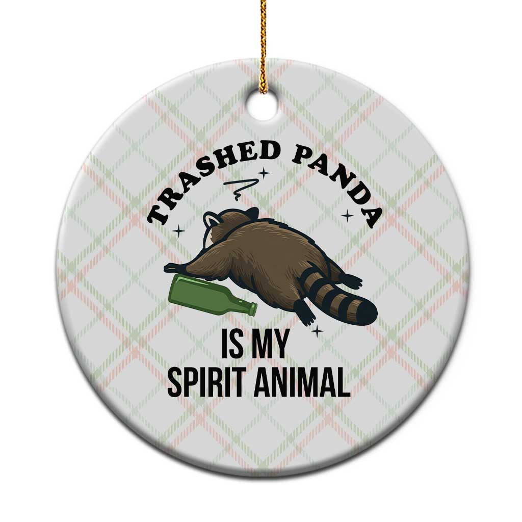 Trashed Panda Is My Spirit Animal Ceramic Ornament Funny Drunk Raccoon Meme for Party People Hot Mess Energy - Wonder Print Shop