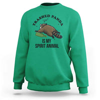 Trashed Panda Is My Spirit Animal Sweatshirt Funny Drunk Raccoon Meme for Party People Hot Mess Energy - Wonder Print Shop