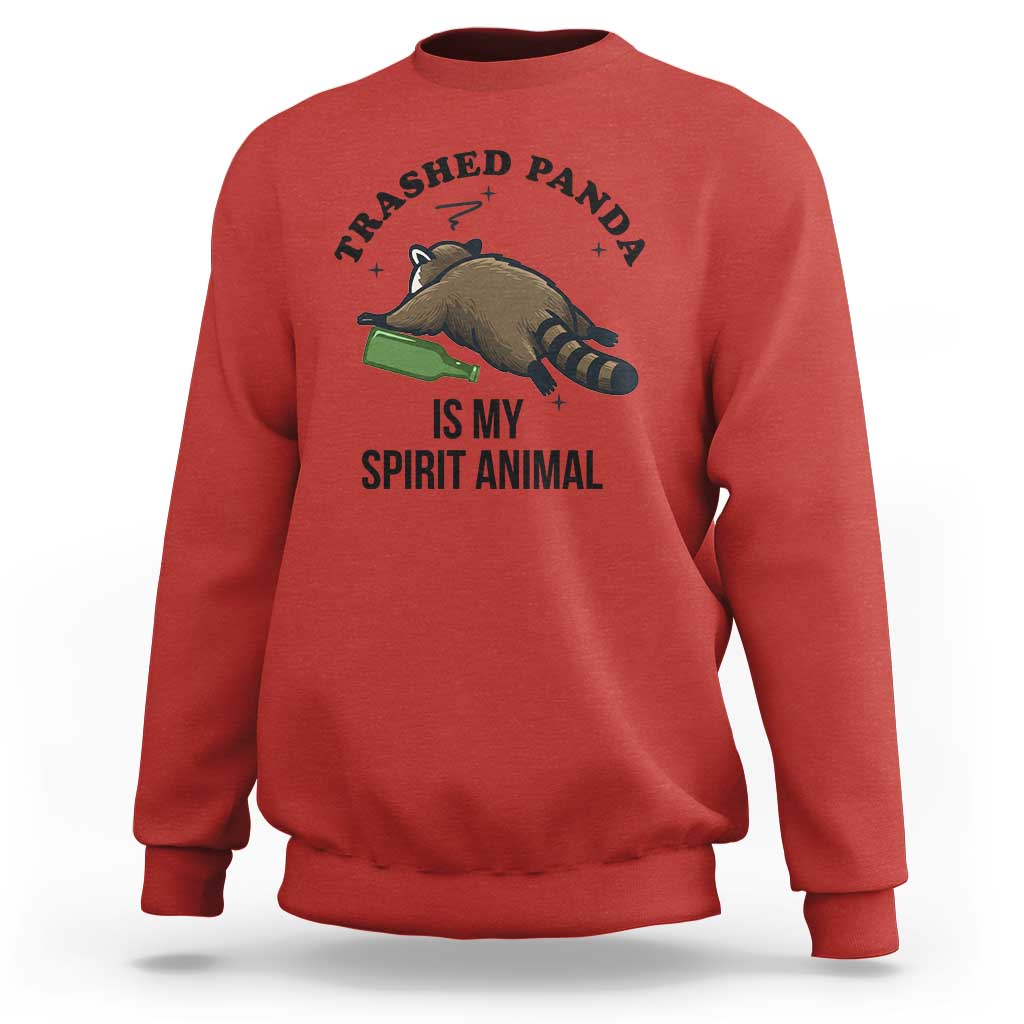 Trashed Panda Is My Spirit Animal Sweatshirt Funny Drunk Raccoon Meme for Party People Hot Mess Energy - Wonder Print Shop