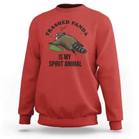 Trashed Panda Is My Spirit Animal Sweatshirt Funny Drunk Raccoon Meme for Party People Hot Mess Energy - Wonder Print Shop