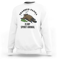 Trashed Panda Is My Spirit Animal Sweatshirt Funny Drunk Raccoon Meme for Party People Hot Mess Energy - Wonder Print Shop