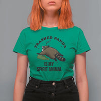 Trashed Panda Is My Spirit Animal T Shirt For Women Funny Drunk Raccoon Meme for Party People Hot Mess Energy - Wonder Print Shop