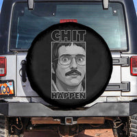 Chit Happens Meme Spare Tire Cover Funny Weird Guy Meme Unhinged Humor Energy - Wonder Print Shop