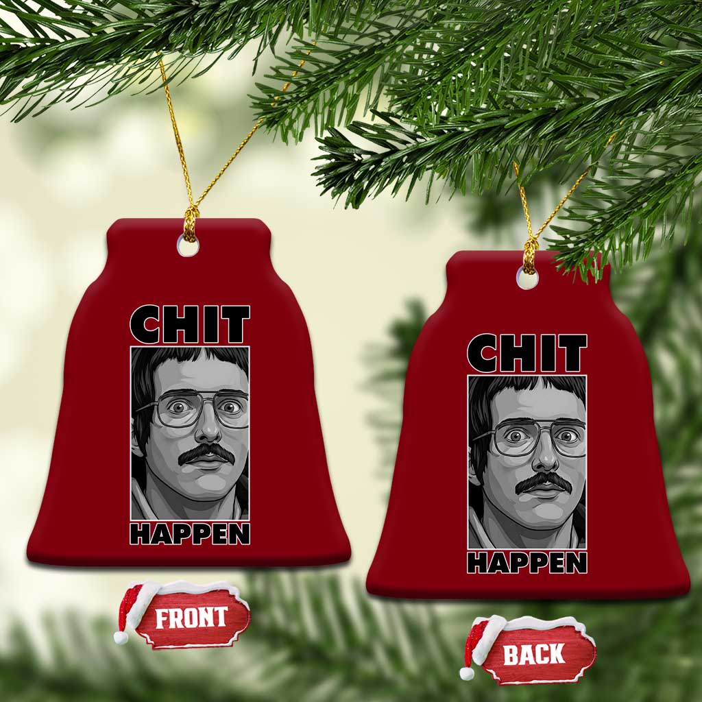 Chit Happens Meme Ceramic Ornament Funny Weird Guy Meme Unhinged Humor Energy - Wonder Print Shop