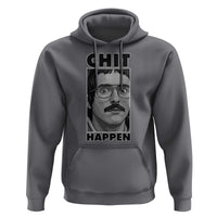 Chit Happens Meme Hoodie Funny Weird Guy Meme Unhinged Humor Energy - Wonder Print Shop