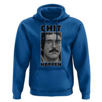 Chit Happens Meme Hoodie Funny Weird Guy Meme Unhinged Humor Energy - Wonder Print Shop
