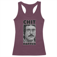 Chit Happens Meme Racerback Tank Top Funny Weird Guy Meme Unhinged Humor Energy - Wonder Print Shop