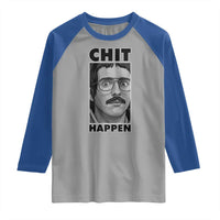Chit Happens Meme Raglan Shirt Funny Weird Guy Meme Unhinged Humor Energy - Wonder Print Shop