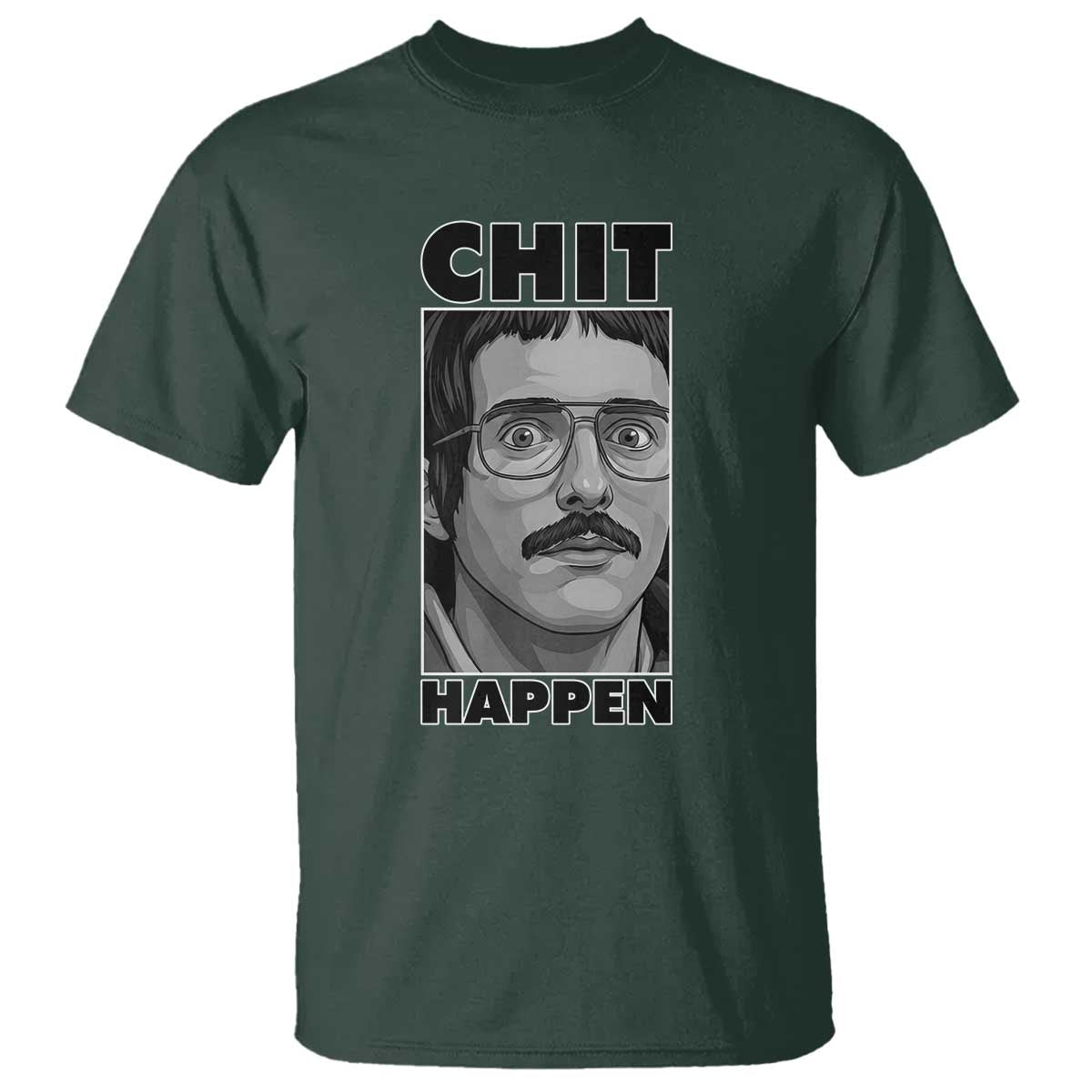 Chit Happens Meme T Shirt Funny Weird Guy Meme Unhinged Humor Energy - Wonder Print Shop