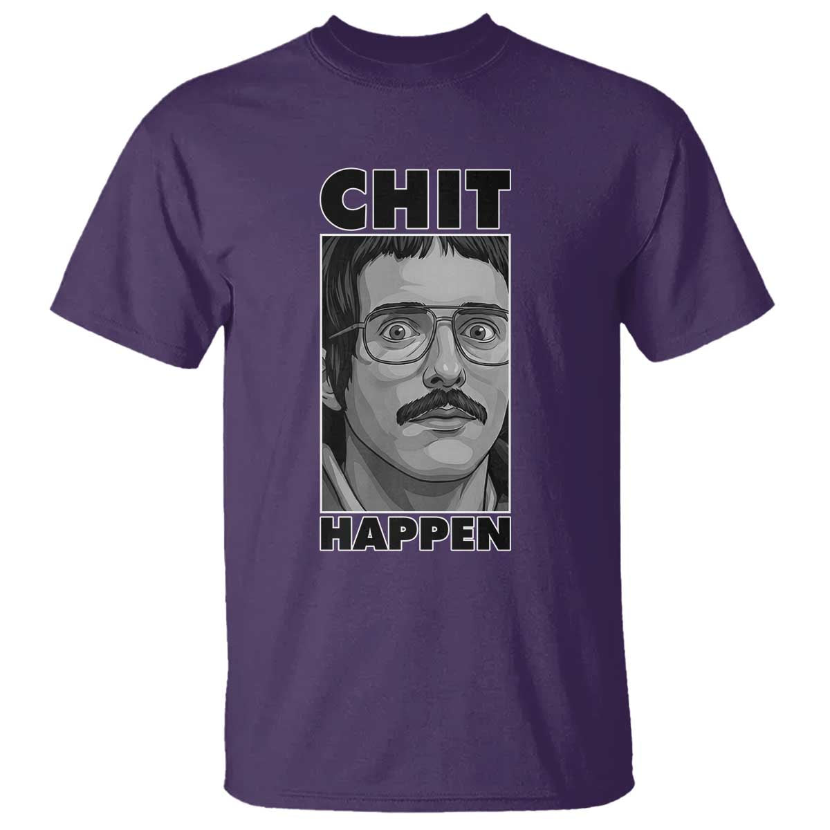 Chit Happens Meme T Shirt Funny Weird Guy Meme Unhinged Humor Energy - Wonder Print Shop
