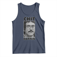 Chit Happens Meme Tank Top Funny Weird Guy Meme Unhinged Humor Energy - Wonder Print Shop