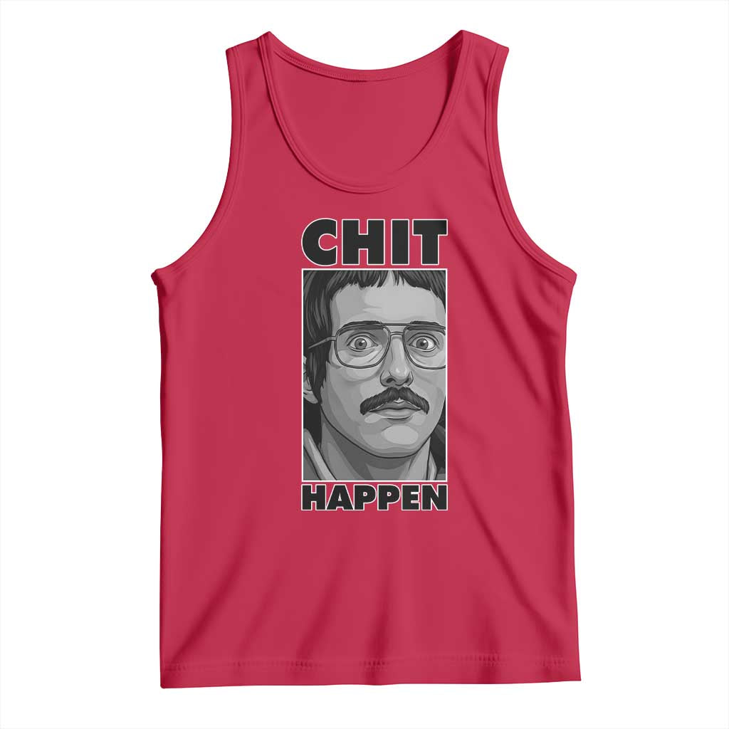 Chit Happens Meme Tank Top Funny Weird Guy Meme Unhinged Humor Energy - Wonder Print Shop