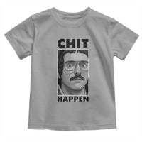 Chit Happens Meme Toddler T Shirt Funny Weird Guy Meme Unhinged Humor Energy - Wonder Print Shop