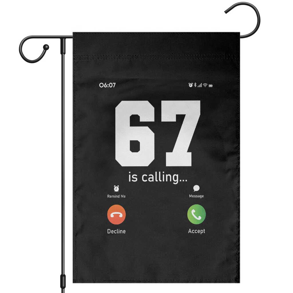 67 Is Calling Meme Garden Flag Funny Six Seven Phone Call Screen - Wonder Print Shop