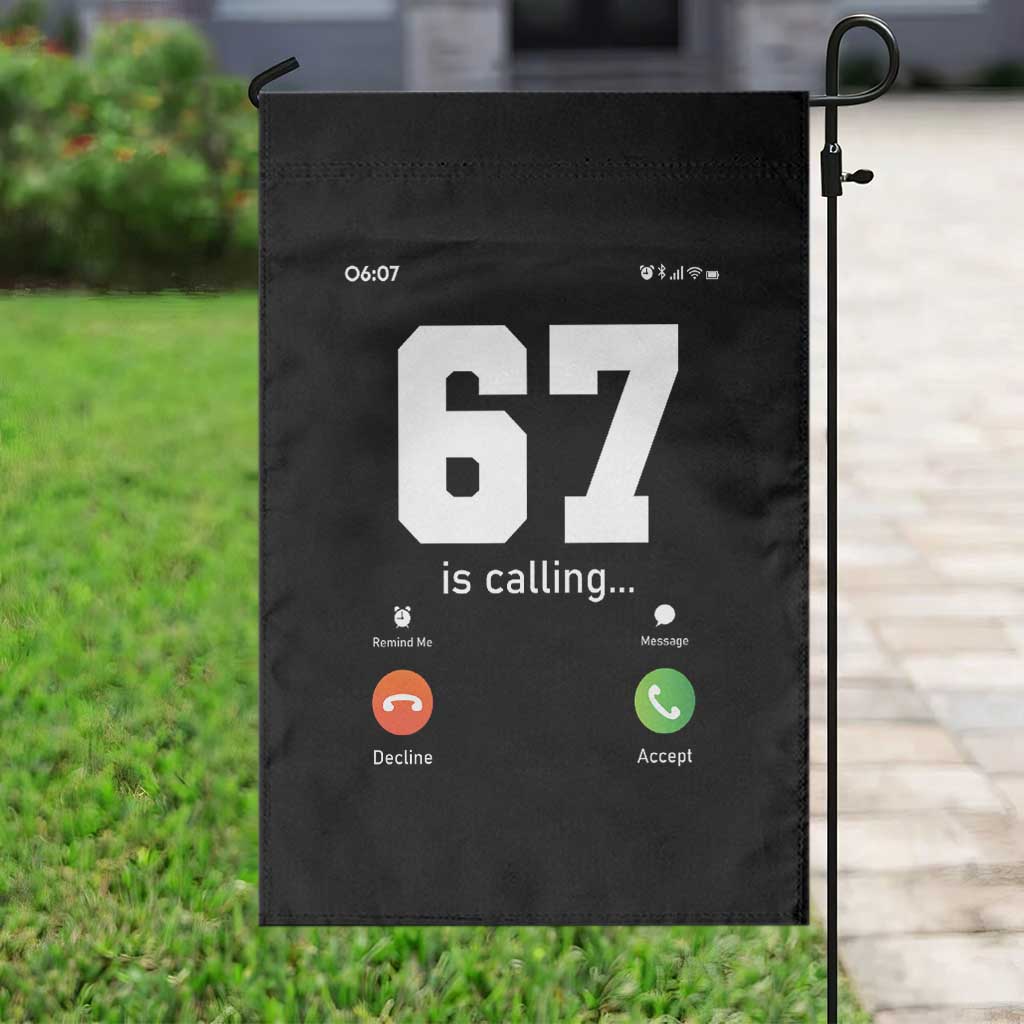67 Is Calling Meme Garden Flag Funny Six Seven Phone Call Screen - Wonder Print Shop