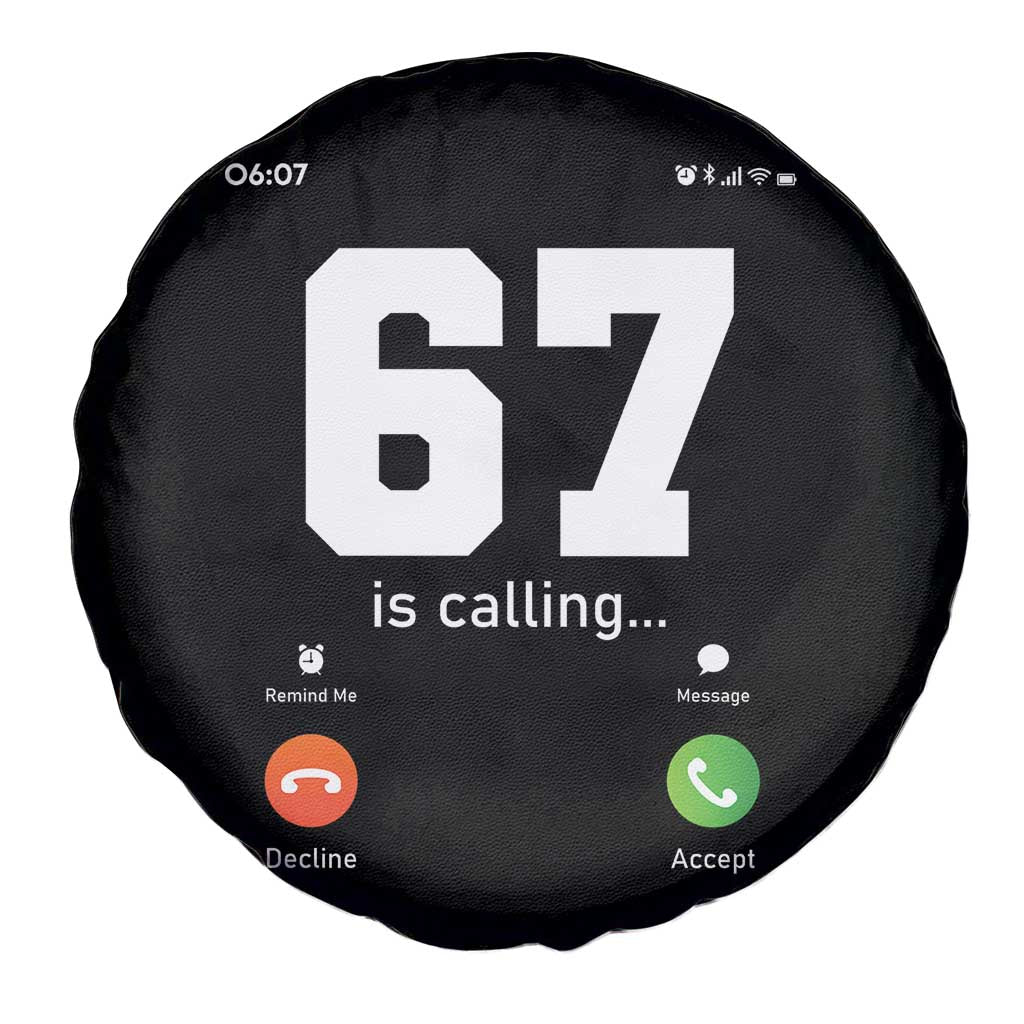 67 Is Calling Meme Spare Tire Cover Funny Six Seven Phone Call Screen - Wonder Print Shop