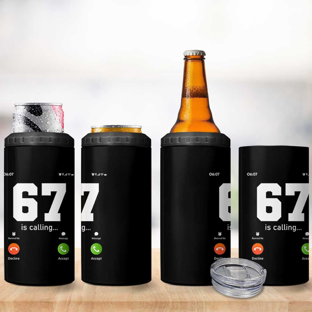 67 Is Calling Meme 4 in 1 Can Cooler Tumbler Funny Six Seven Phone Call Screen - Wonder Print Shop