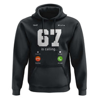 67 Is Calling Meme Hoodie Funny Six Seven Phone Call Screen - Wonder Print Shop