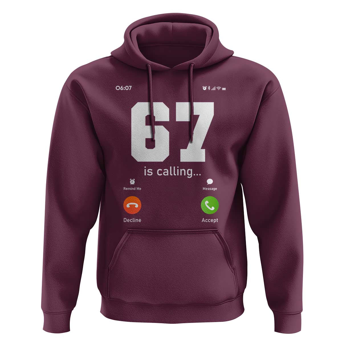 67 Is Calling Meme Hoodie Funny Six Seven Phone Call Screen - Wonder Print Shop