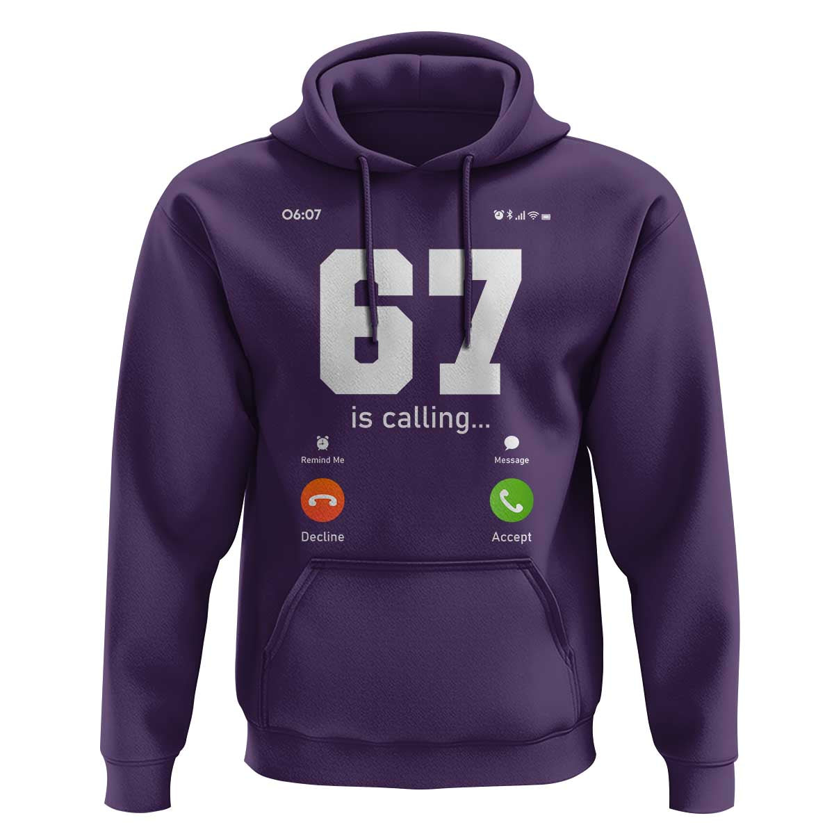 67 Is Calling Meme Hoodie Funny Six Seven Phone Call Screen - Wonder Print Shop