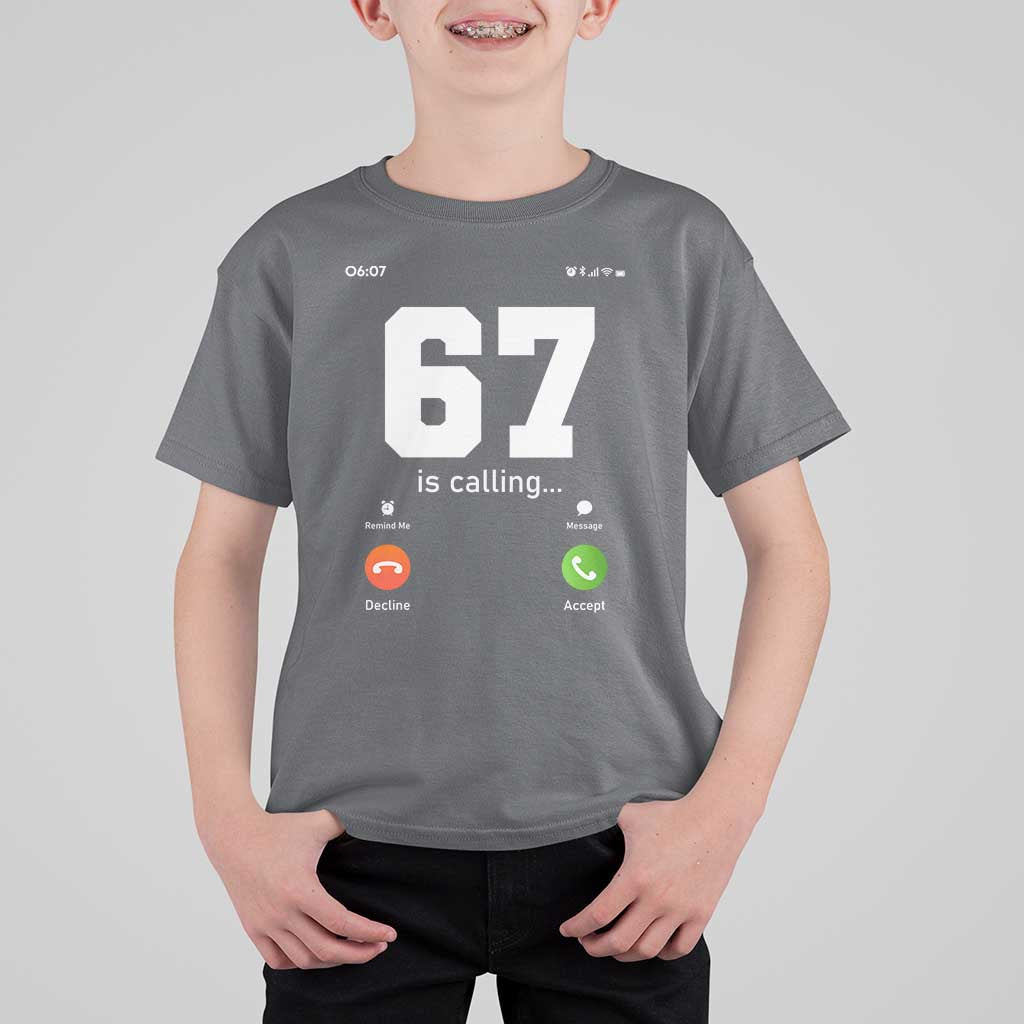 67 Is Calling Meme T Shirt For Kid Funny Six Seven Phone Call Screen - Wonder Print Shop