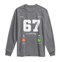 67 Is Calling Meme Long Sleeve Shirt Funny Six Seven Phone Call Screen - Wonder Print Shop
