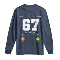 67 Is Calling Meme Long Sleeve Shirt Funny Six Seven Phone Call Screen - Wonder Print Shop