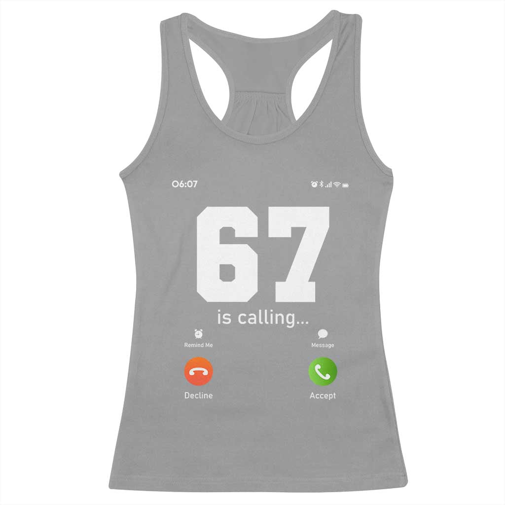 67 Is Calling Meme Racerback Tank Top Funny Six Seven Phone Call Screen - Wonder Print Shop