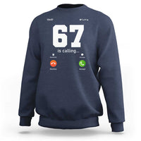 67 Is Calling Meme Sweatshirt Funny Six Seven Phone Call Screen - Wonder Print Shop