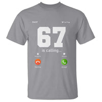 67 Is Calling Meme T Shirt Funny Six Seven Phone Call Screen - Wonder Print Shop