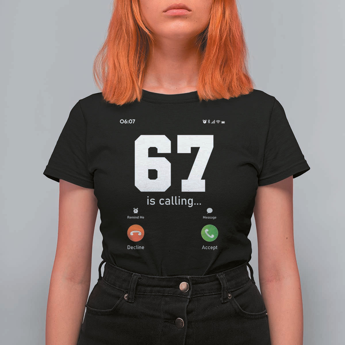 67 Is Calling Meme T Shirt For Women Funny Six Seven Phone Call Screen - Wonder Print Shop