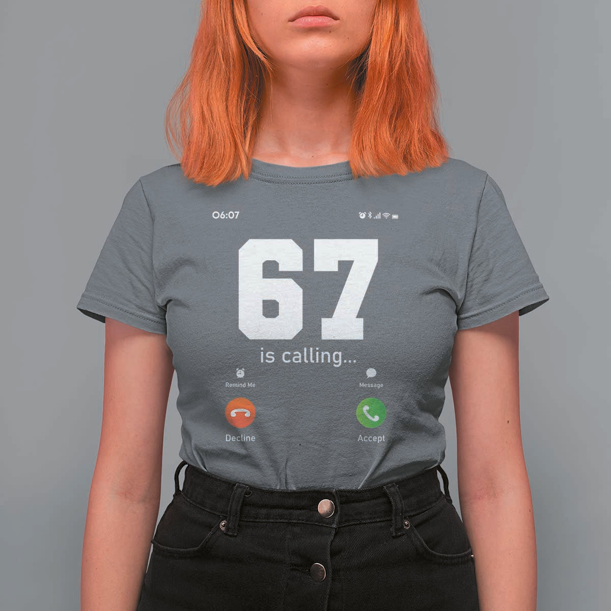 67 Is Calling Meme T Shirt For Women Funny Six Seven Phone Call Screen - Wonder Print Shop