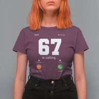 67 Is Calling Meme T Shirt For Women Funny Six Seven Phone Call Screen - Wonder Print Shop