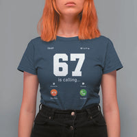 67 Is Calling Meme T Shirt For Women Funny Six Seven Phone Call Screen - Wonder Print Shop