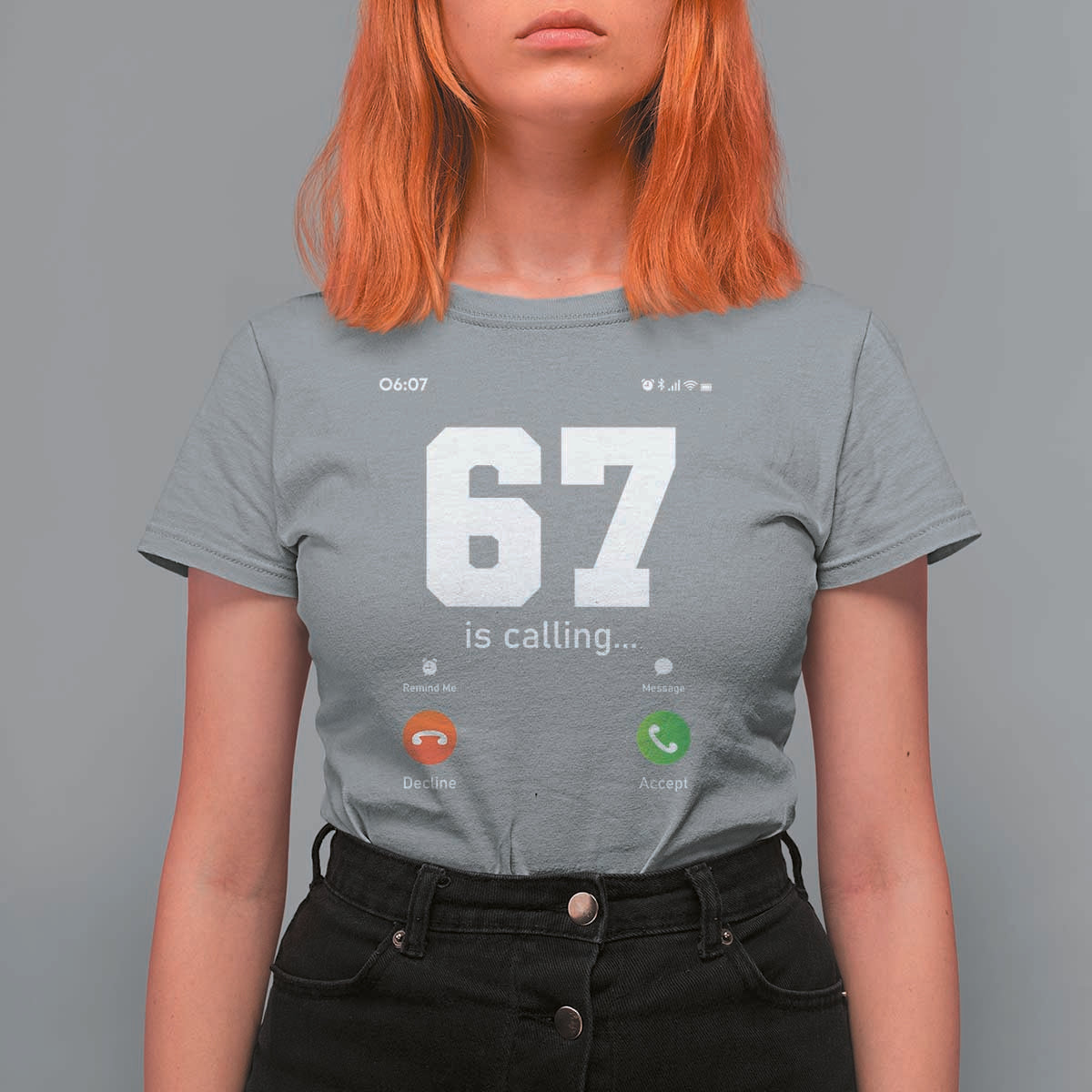 67 Is Calling Meme T Shirt For Women Funny Six Seven Phone Call Screen - Wonder Print Shop