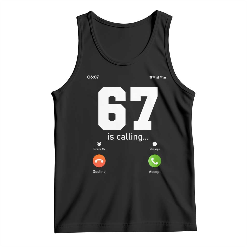 67 Is Calling Meme Tank Top Funny Six Seven Phone Call Screen - Wonder Print Shop