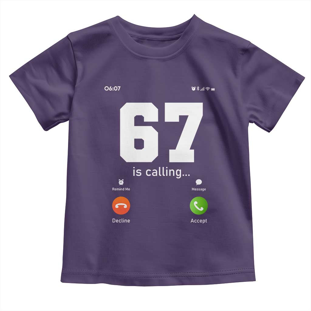 67 Is Calling Meme Toddler T Shirt Funny Six Seven Phone Call Screen - Wonder Print Shop