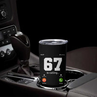 67 Is Calling Meme Tumbler Cup Funny Six Seven Phone Call Screen - Wonder Print Shop
