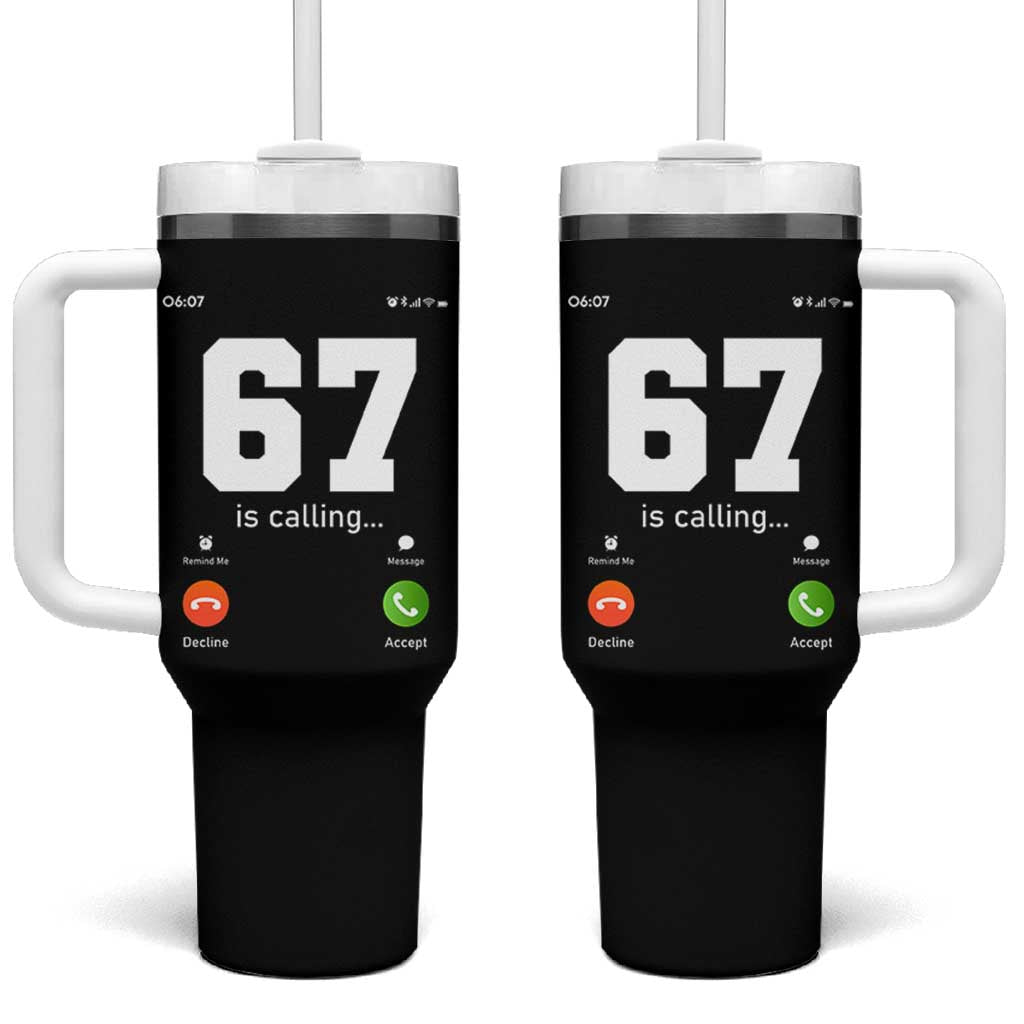67 Is Calling Meme Tumbler With Handle Funny Six Seven Phone Call Screen - Wonder Print Shop