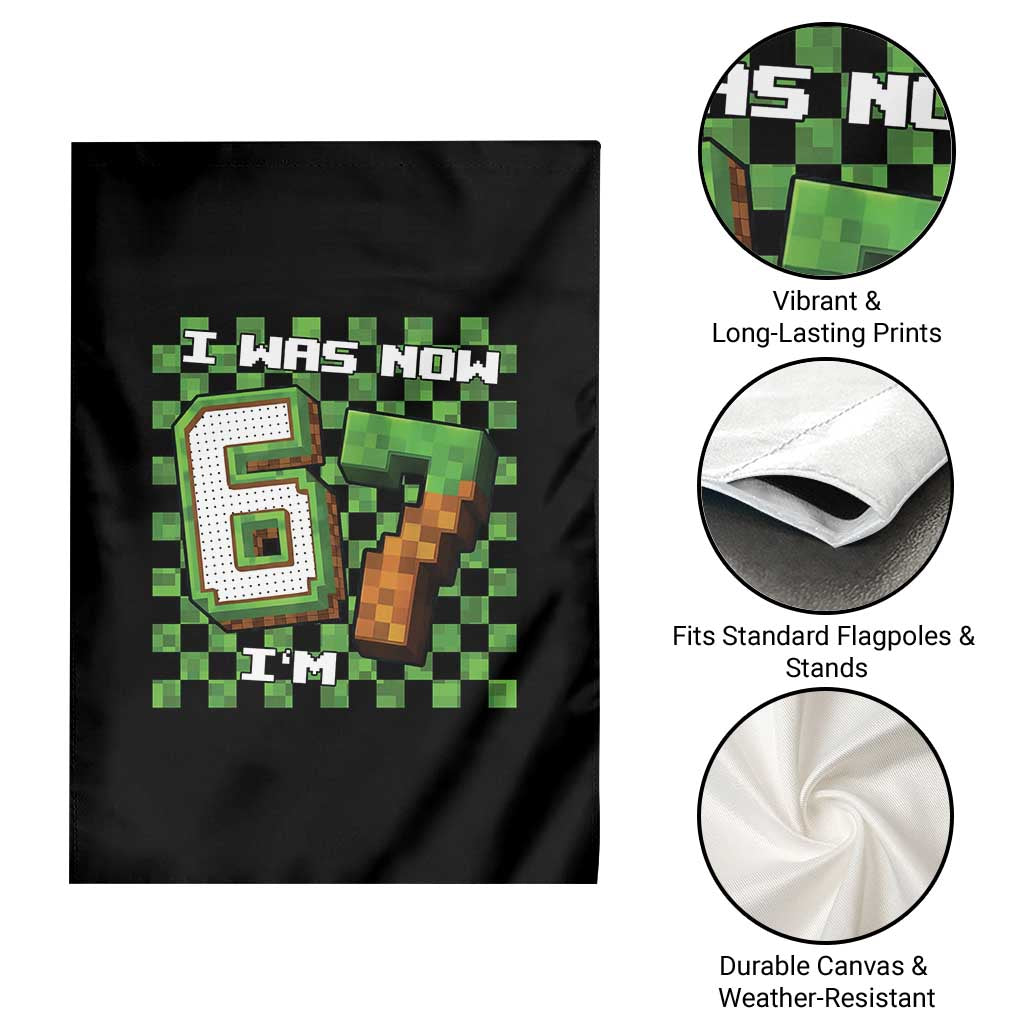 I Was 6 Now I'm 7 Birthday Meme Garden Flag Pixel Style 67 Gamer Six Seven Joke - Wonder Print Shop