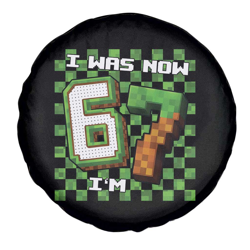 I Was 6 Now I'm 7 Birthday Meme Spare Tire Cover Pixel Style 67 Gamer Six Seven Joke - Wonder Print Shop