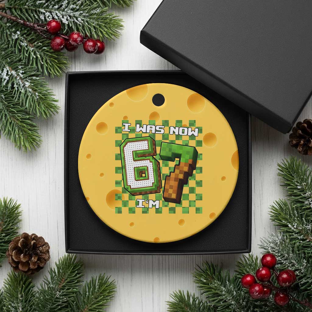 I Was 6 Now I'm 7 Birthday Meme Ceramic Ornament Pixel Style 67 Gamer Six Seven Joke - Wonder Print Shop