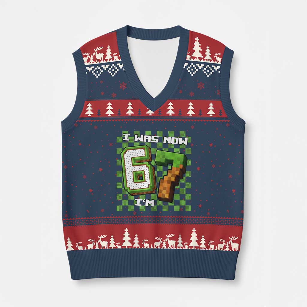 I Was 6 Now I'm 7 Birthday Meme V-Neck Knit Sweater Vest Pixel Style 67 Gamer Six Seven Joke - Wonder Print Shop