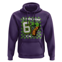 I Was 6 Now I'm 7 Birthday Meme Hoodie Pixel Style 67 Gamer Six Seven Joke - Wonder Print Shop