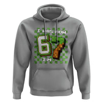 I Was 6 Now I'm 7 Birthday Meme Hoodie Pixel Style 67 Gamer Six Seven Joke - Wonder Print Shop