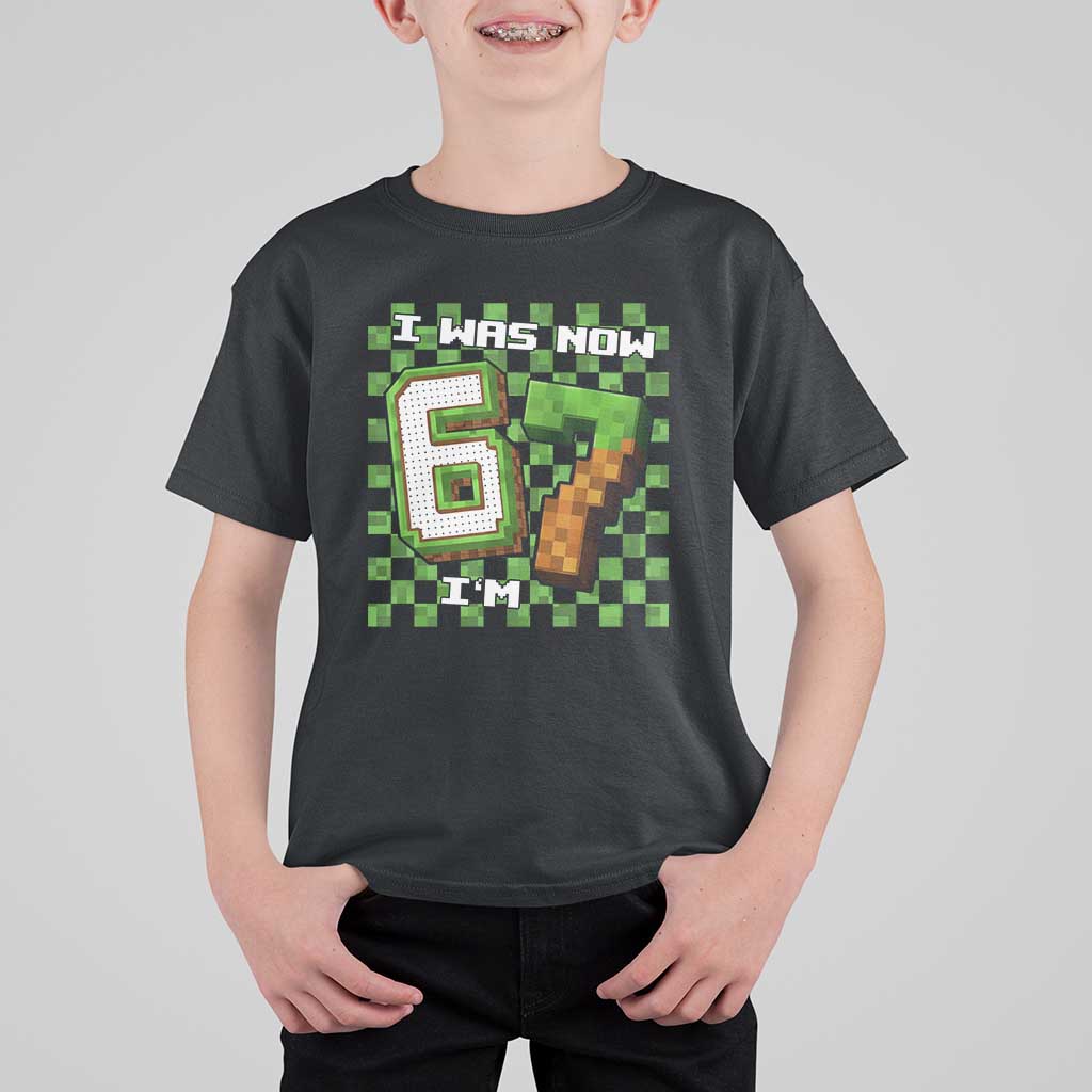 I Was 6 Now I'm 7 Birthday Meme T Shirt For Kid Pixel Style 67 Gamer Six Seven Joke - Wonder Print Shop