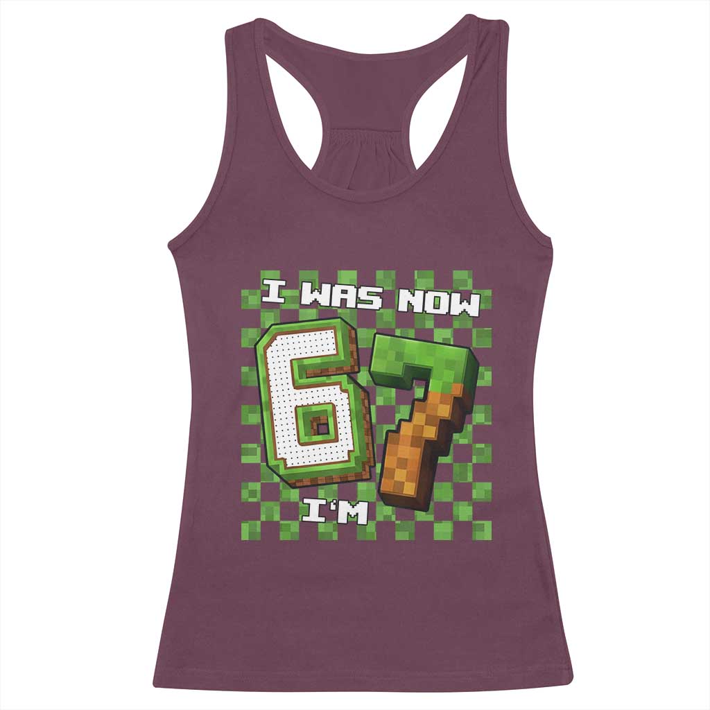 I Was 6 Now I'm 7 Birthday Meme Racerback Tank Top Pixel Style 67 Gamer Six Seven Joke - Wonder Print Shop